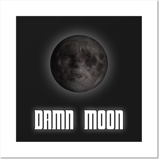 Damn moon Wall Art by lleganyes